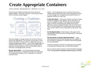 Contribute to the Commons
Ruth Ann Harnisch, The Harnisch Foundation - New York, NY, USA
When I arrived in Beijing in the early 1990s, the air was visible.        Ideas – Are you selﬁsh with your ideas, always trying to corner a
People routinely wore surgical masks on the street. In that smog, I       market and make a proﬁt, or do you freely share? Check out
realized that boundaries between nations, and indeed between              creativecommons.org and see how others are dealing with this
people, are illusory and ultimately unenforceable. The boundaries of      challenge.
nations had no impact on the movement of air, and China’s                 Waste – Are you careful with your resources? Do you buy more
pollutants could not be conﬁned to the nation that produced them.         than you need?  Do you buy more than you use? Do you hoard
                                                                          your surplus? Or do you share creatively, freecycle, couchsurf,
Whether we acknowledge it or not, the world is “The Commons.”             potlatch?
Our actions and our ideas cannot be bound by so-called borders,           Money – Your checkbook and your credit card statements tell
and each of us constantly contributes to the commons.  The                the story of your life.  What do they say about your contribution
question is not, “Will you contribute to the commons?”  The               to the commons?  Are you putting your money where your
question is, “What are we contributing to the commons, and is our         values are?
contribution what we intended?”                                           Service – What can you do to assist others? Do you give more
                                                                          than you take?
What can we intentionally, purposefully, and consciously contribute       Attitude – Do you contribute negativity to the commons, or are
to the commons for the good of all? What do we contribute to the          you a positive force? Your attitude is contagious and affects
commons that creates pain for others and does not advance                 many others. Are you contributing to a climate of respect for
civilization?                                                             all? Do you treat others with the dignity that is their birthright,
                                                                          or do you contribute to a climate of disrespect? What effect
                                                                          does your hatred for another have on the commons? How does
                                                                          your love make a difference? Are you contributing small and
                                                                          large acts of kindness and generosity of spirit, or are you
                                                                          contributing to the overall rudeness and depersonalization of
                                                                          daily life?
                                                                          Integrity –  Are you contributing to the commons by telling the
                                                                          truth, accepting responsibility for yourself and your actions,
                                                                          keeping your promises, and doing the right thing, or are you
                                                                          contributing to the sense that nobody can be trusted?

                                                                       Each of us is an inevitable contributor to and recipient from the
                                                                       commons. Each of us is invested with the power to make a
                                                                       difference in the commons with our every thought, every action,
                                                                       every omission. 

                                                                       What are you contributing to the commons?
 