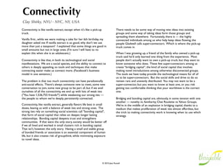 Clarity
John Steiner, mesh weaver, Great Freedom/Balanced View emissary - Boulder, CO, USA
      Clarity: the particular use of this word, as part of a simple, yet universal
      language, is offered here on behalf of Great Freedom/Balanced View whose
      mission is clarity/awareness for the beneﬁt of all and whose trainings support
      leaders and innovators in all ﬁelds.

One could say this movement is a reinvention of the perennial wisdom teachings
for our era. From the vantage of the timeless wisdom traditions, who/what we truly
are has been described as Awareness/Source/the View/God/Clarity/Love/Serenity/
Essence/Vast Expanse/Peace/the Basic State of Natural Perfection...

     Once we instinctively recognize our fundamental nature as short moments of
     awareness/clarity repeated many times until they become continuous (the
     one simple practice)
     And understand that from this perspective all that’s ever really going on is
     clarity/awareness and our points of view (all our thoughts, feelings,
     sensations, and experiences — any object of perception) and that our points
     of view/contents of awareness/clarity are the inseparable dynamic expression
     of clarity itself with no independent nature of their own,
     Then complete mental and emotional stability becomes possible. And one’s
     capacity to contribute to the world enhances greatly from a reliance on
     clarity (and its inherent qualities of wisdom, love, compassion, natural ethics,
     and skillful means). Life becomes more thrivable, personally and
     professionally, and contributes to a thrivable world for the beneﬁt of all. This
     work is like a jet fuel to enhance our natural strengths, gifts, and talents.

Clarity can also be understood as letting points of view be just as they are, with
nothing to change, avoid, indulge or replace.  Our basic state of natural perfection
outshines our habitual points of view of imperfection.

Our common belief in the independent nature of points of view can be said to be
leading us to extinction. An instinctive understanding of the nature of mind/reality
(the simplicity of Clarity, of the View and points of view) offers a pathway to a
harmonious, collaborative, thrivable future.
 