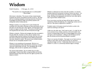Wisdom
Todd Hoskins - Chicago, IL, USA
     “The world is not comprehensible, but it is embraceable.”        Wisdom is rel...