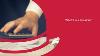 What’s our mission?
 