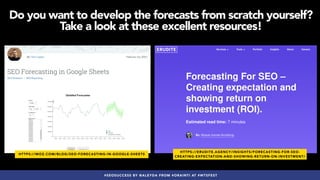 #SEOSUCCESS BY @ALEYDA FROM #ORAINTI AT #WTSFEST
Do you want to develop the forecasts from scratch yourself?
Take a look a...