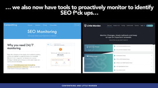 #SEOSUCCESS BY @ALEYDA FROM #ORAINTI AT #WTSFEST
… we also now have tools to proactively monitor to identify
SEO f*ck ups…...