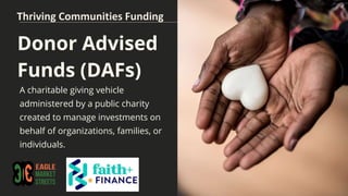 A charitable giving vehicle
administered by a public charity
created to manage investments on
behalf of organizations, fam...