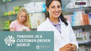 Pharmacy Business Network  - Thriving in a Customer Driven World
