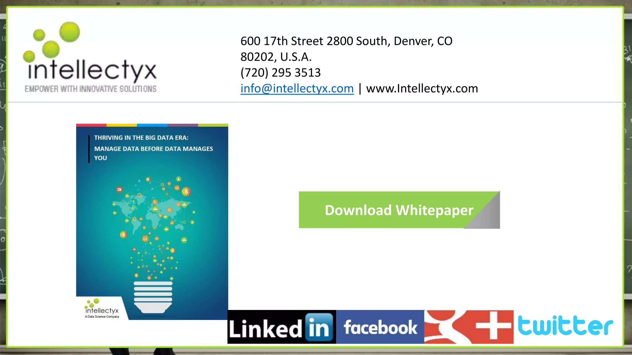 Download Whitepaper
600 17th Street 2800 South, Denver, CO
80202, U.S.A.
(720) 295 3513
info@intellectyx.com | www.Intellectyx.com
 