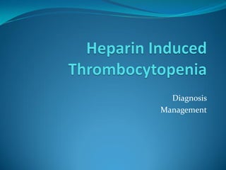 Diagnosis
Management
 