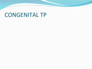 CONGENITAL TP 