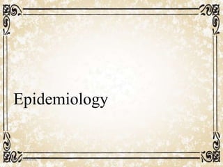 Epidemiology
05/01/2008 E.C 17
 