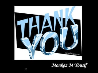 77
Monkez M Yousif
 