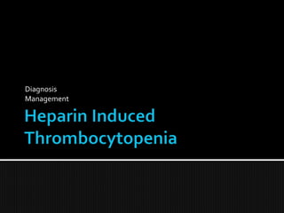 Diagnosis
Management
 