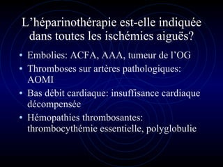 Thrombose artérielle aiguë: attention à l'héparine! | PPT