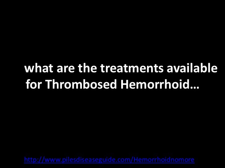 Thrombosed hemorrhoid