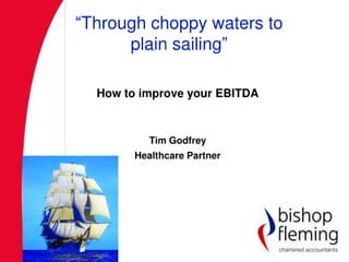 Through Choppy Waters To Plain Sailing Slideshare | PDF