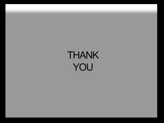 THANK
YOU
 