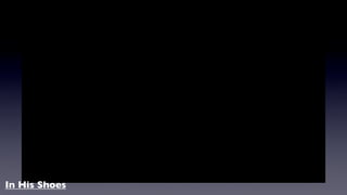 In His Shoes
Courtesy of Godtube
 