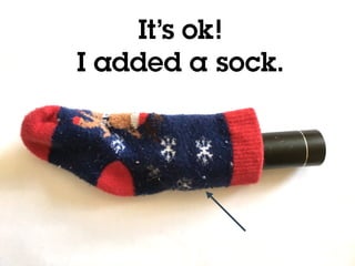 @holly_cummins
It’s ok!
I added a sock.
 