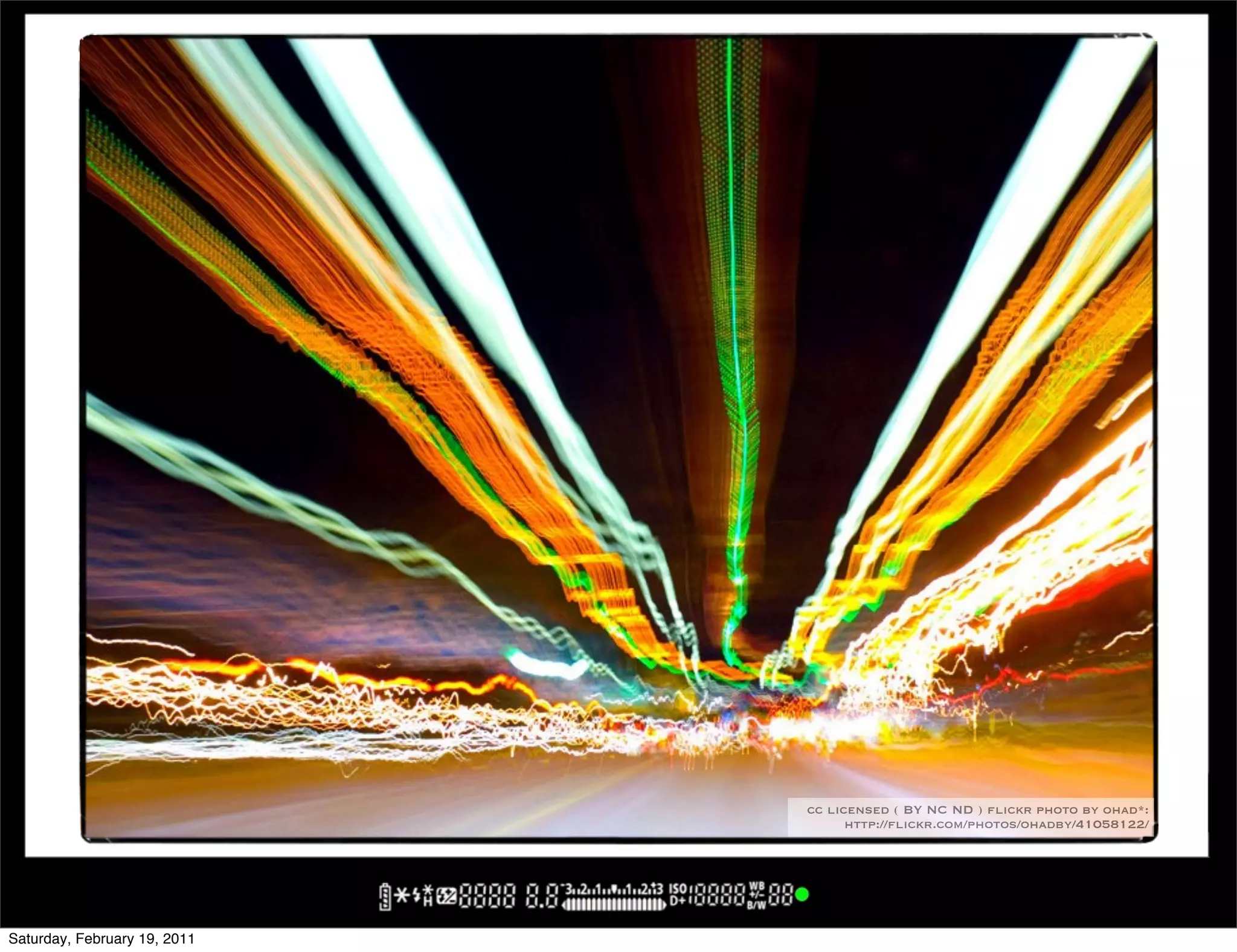 cc licensed ( BY NC ND ) flickr photo by ohad*:
                                    http://flickr.com/photos/ohadby/41058122/




Saturday, February 19, 2011
 