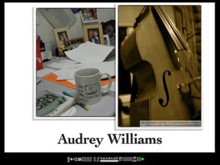 cc licensed ( BY NC ) flickr photo by AJ Wms:
            http://flickr.com/photos/ajwms/292988246/


                       cc licensed ( BY NC ) flickr photo by AJ Wms:
                          http://flickr.com/photos/ajwms/306635688/




Audrey Williams
 