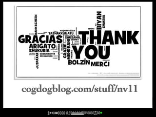 cc licensed ( BY ) flickr photo by woodleywonderworks:
                        http://flickr.com/photos/wwworks/4759535950/




cogdogblog.com/stuff/nv11
 