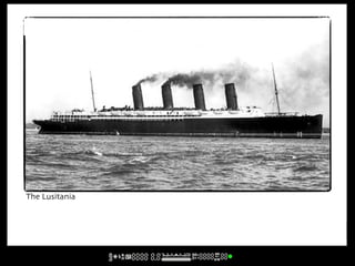 The Lusitania
 