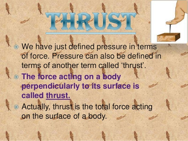 Thrust and pressure complete ppt