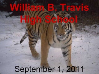 William B. Travis High School   September 1, 2011 