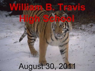 William B. Travis High School   August 30, 2011 