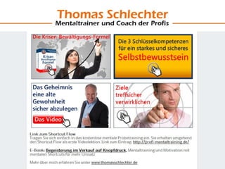 Geschenke zum Weiterkommen
Link zum Shortcut Flow
E-Book Begeisterung
Lösung für Ihr Hauptproblem
 