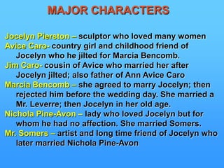 NOVEL’S RESOLUTIONMarriesGEORGE SOMERSETPAULA POWER