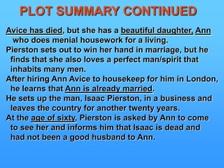 NOVEL’S RESOLUTIONAt the end of this novel, the following persons are dead:  Viviette Constantine