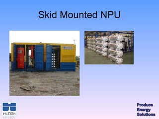 Skid Mounted NPU
 