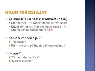 Mitä Hesari on kirjoittanut kauneusleikkauksista
Suomessa vuosina 2008-2012?
 