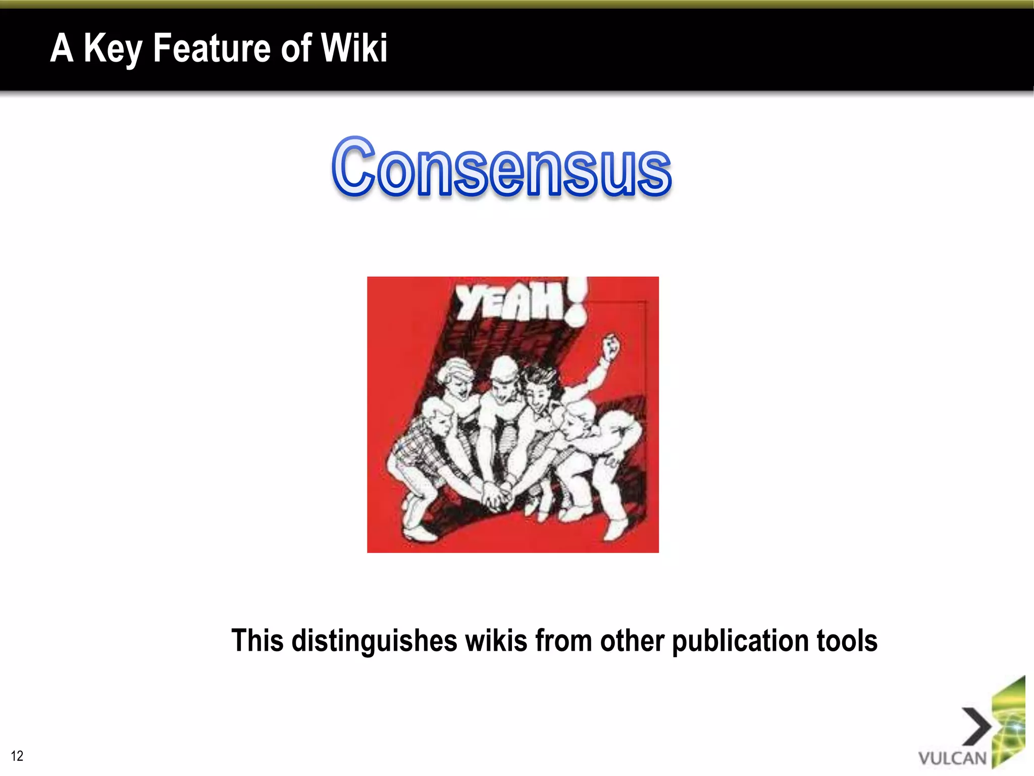 Success of Wikis10One of human’s greatest inventions