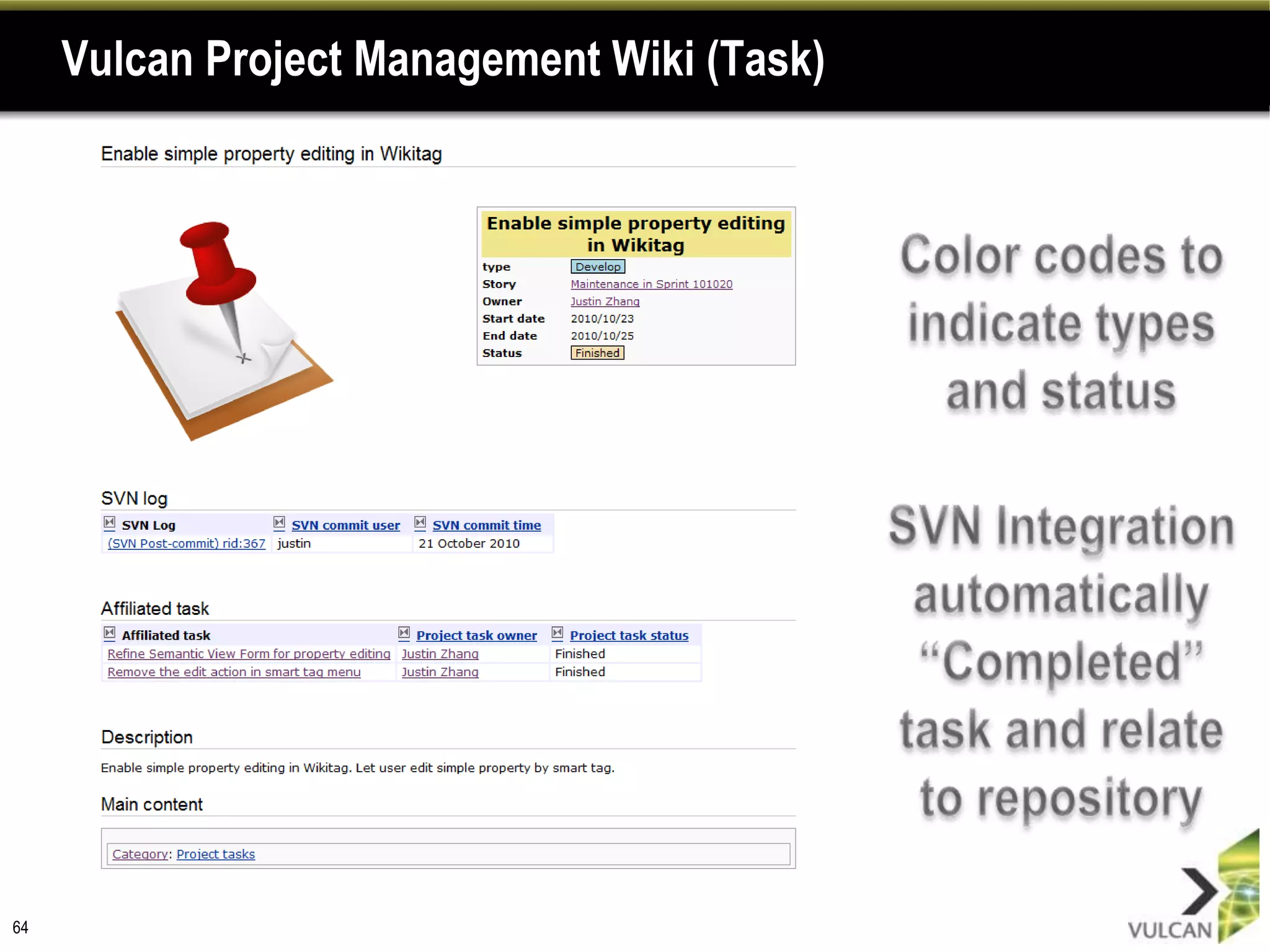 One Key Helpful Feature of Semantic Wikis38Semantic Wikis are “Schema-Last”Databases require DBAs and schema design; Semantic Wikis develop and maintain the schema in the wiki