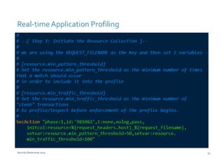 Real-time Application Profiling 
Security Bootcamp 2014 11 
 