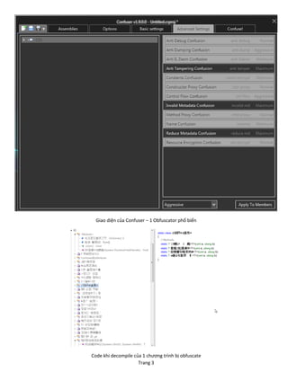 Trang 3
Giao diện của Confuser – 1 Obfuscator phổ biến
Code khi decompile của 1 chương trình bị obfuscate
 