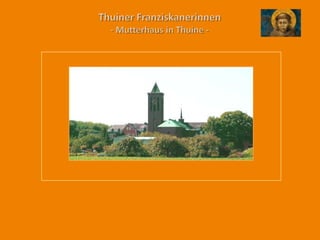 Thuiner Franziskanerinnen- Mutterhaus in Thuine - 
