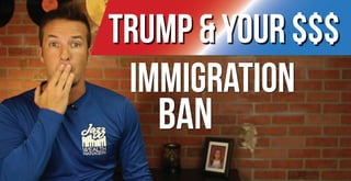 ban
immigration
trump & your $$$
 