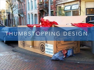 THUMBSTOPPING DESIGN

 
