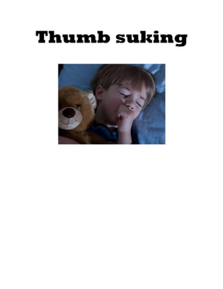 Thumb suking

 