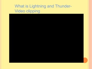 Thunder and lightning cai,ppt-alphonsa joseph, social science | PPTX