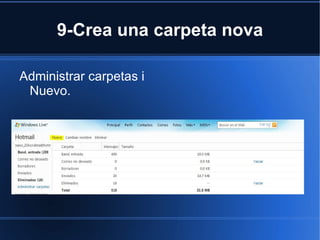 9-Crea una carpeta nova Administrar carpetas i Nuevo. 