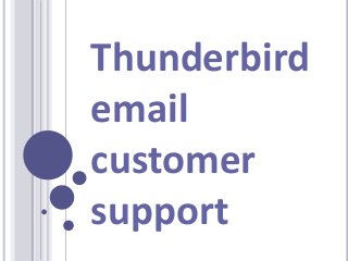 Thunderbird
email
customer
support
 