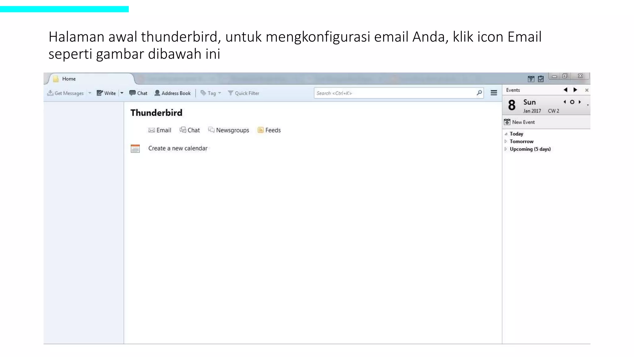 Halaman awal thunderbird, untuk mengkonfigurasi email Anda, klik icon Email
seperti gambar dibawah ini
 