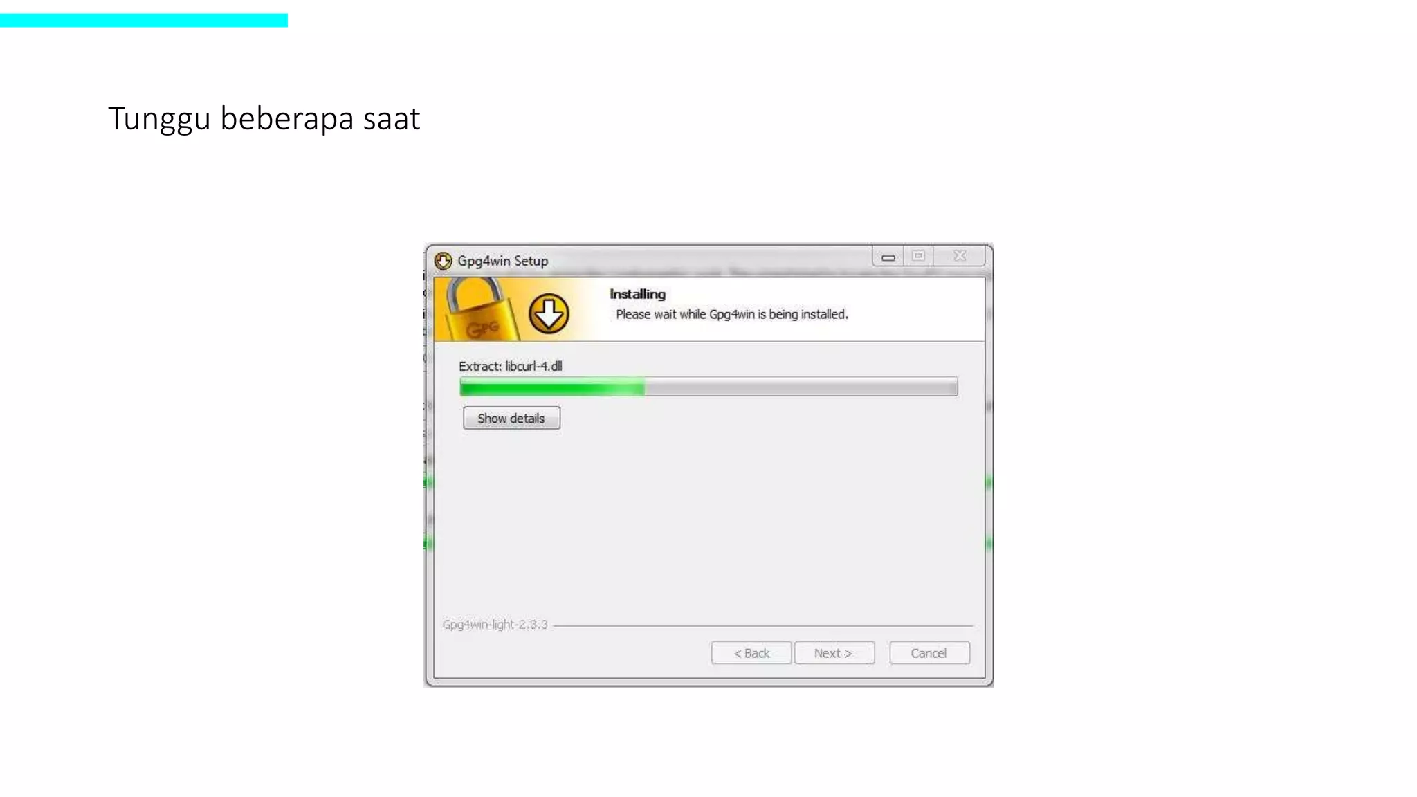 Tunggu beberapa saat
 