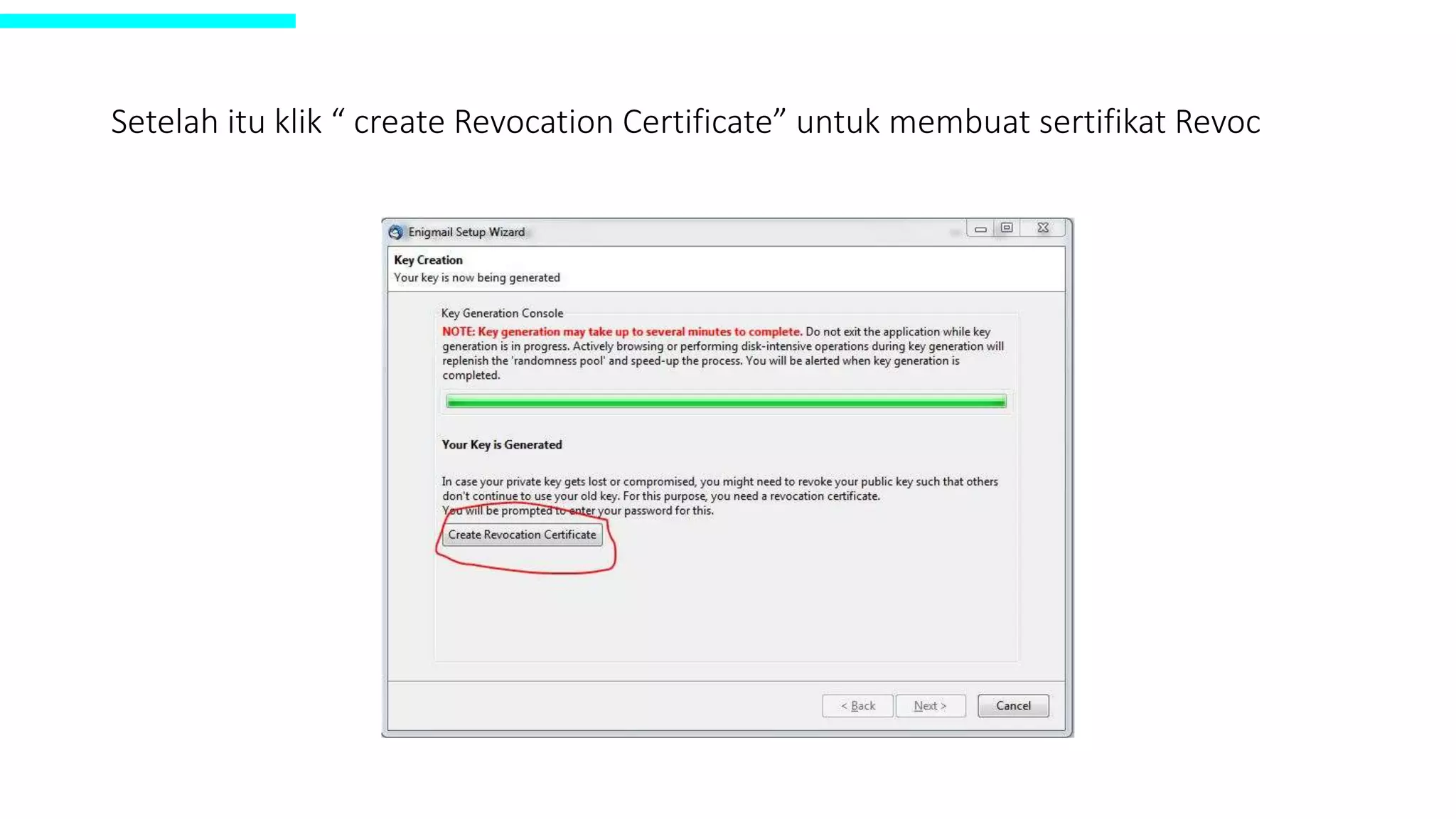 Setelah itu klik “ create Revocation Certificate” untuk membuat sertifikat Revoc
 