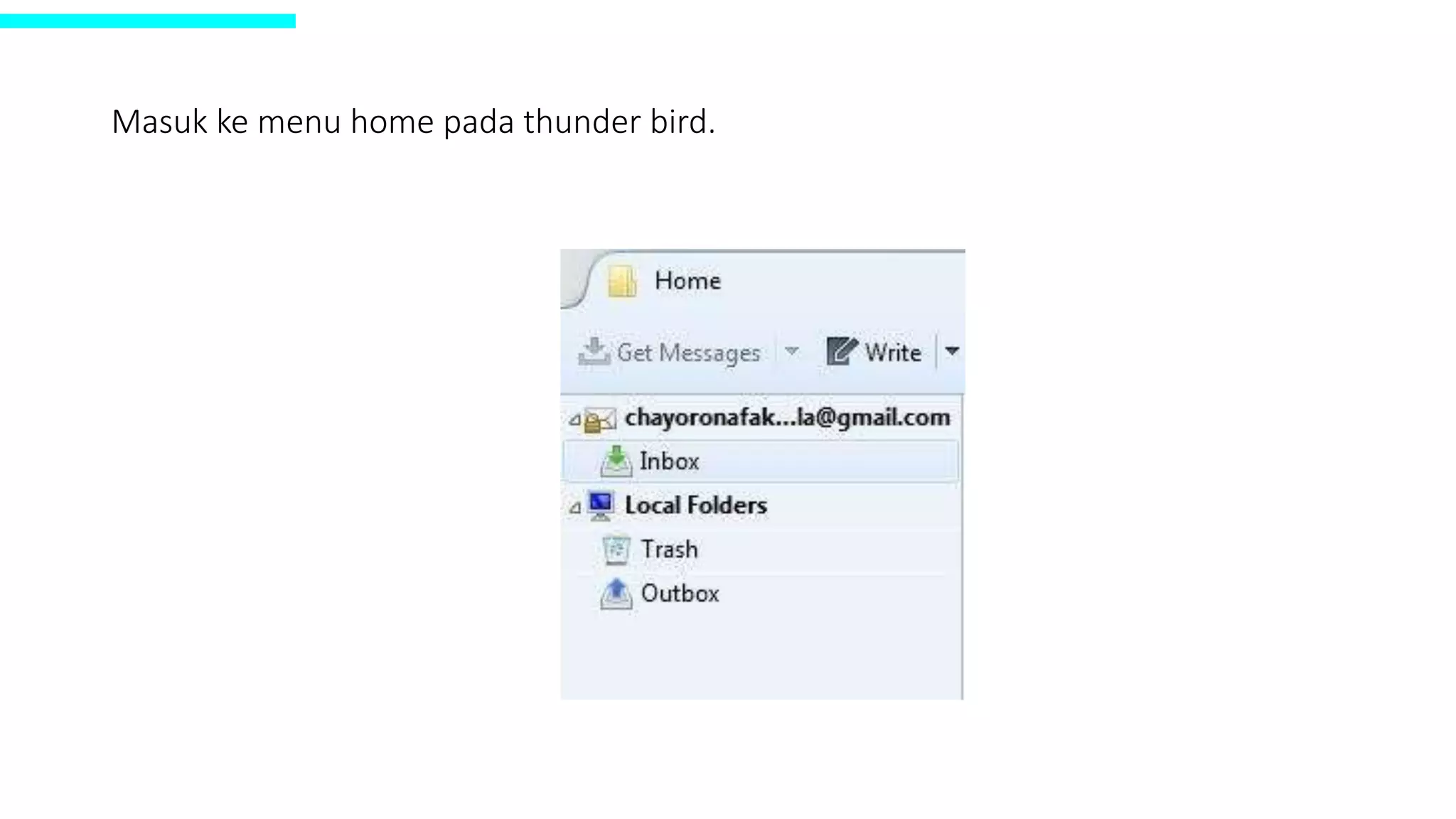 Masuk ke menu home pada thunder bird.
 