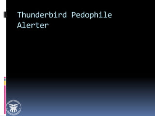Thunderbird Pedophile Alerter 