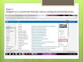 Paso 1:
Dirígete a tu cuenta de Hotmail, vete a configuraciones/Opciones.
