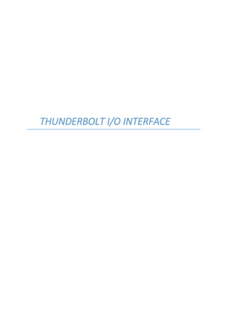 THUNDERBOLT I/O INTERFACE

 